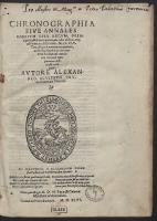 Chronographia Sive Annales Omnium Fere Regum, Principum et Potentatuum ab orbe co[n]dito [...] - Scultetus, Alexander (1503-1554)