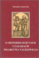 O metodologii nauk i zasadach pisarstwa naukowego - Krajewski, Mirosław (1946- )