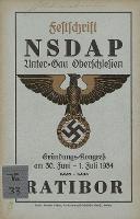 Festschrift zum Gründungs-Kongress am Sonnabend, 30. Juni und Sonntag 1. Juli. NSDAP Ratibor Untergau Oberschlesien 1925-1934