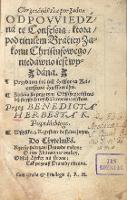 Chrzesćijańska porządna Odpowiedź na tę Confessią, ktora pod titulem Braciey Zakonu Christusowego niedawno iest wydana - Herbest, Benedykt (1531-1598)