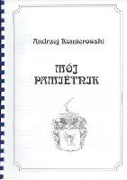 Mój pamiętnik [wspomnienia Andrzeja Komierowskiego obejmujące lata 1885-1959] - Komierowski, Andrzej