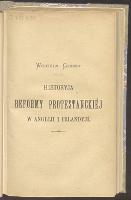 Historyja reformy protestanckiej w Angliji i Irlandyji - Cobbett, William (1763-1835)