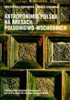 Antroponimia polska na kresach południowo-wschodnich : XV-XIX wiek - Wolnicz-Pawłowska, Ewa (1947– )