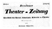 Breslauer Theater-Zeitung Ein Blatt für Kunst, Novellistik, Literatur u. Theater 1835-04-07 Jg. 6 No 28