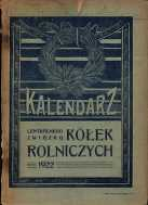 Kalendarz Centralnego Związku Kółek Rolniczych na Rok Pański 1922.