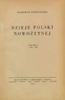 Dzieje Polski nowożytnej : T. 2, 1648-1795 - Konopczyński, Władysław