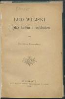 Lud wiejski między ładem a rozkładem - Tarnowski, Stanisław (1837-1917)