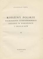 Rodziny polskie pochodzenia cudzoziemskiego osiadłe w Warszawie i okolicach. T. 3 - Łoza, Stanisław (1888-1956)