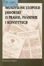 O prawie, państwie i konstytucji - Jaworski, Władysław Leopold (1865-1930)