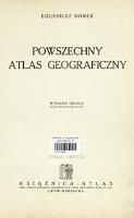 Powszechny atlas geograficzny - Romer, Eugeniusz (1871–1954)
