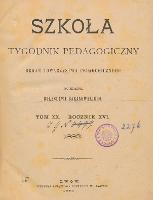 Szkoła : tygodnik pedagogiczny : organ Towarzystwa Pedagogicznego, pod red. Bolesława Baranowskiego T. 20, R. 16