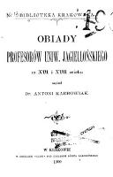 Obiady profesorów Uniw. Jagiellońskiego XVI. i XVII. wieku - Karbowiak, Antoni (1856-1919)