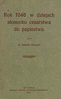 Rok 1046 w dziejach stosunku cesarstwa do papiestwa / napisał Marcin Dragan - Dragan, Marcin (1882-1966)