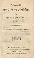 Schummels Reise durch Schlesien im Julius und August 1791. - Schummel, Johann Gottlieb (1748-1813)