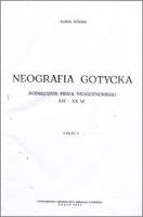 Neografia gotycka : podręcznik pisma neogotyckiego XVI-XX w. Cz. 1 - Górski, Karol (1903-1988)