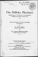 Das Rösseler Pfarrbuch : Aufzeichnungen der Kirchenväter an der Pfarrkirche zu Rössel in den Jahren 1442 bis 1614