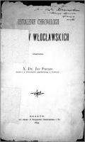 Ustalenie chronologii biskupów włocławskich - Fijałek, Jan Nepomucen (1864-1936)