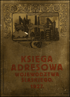 Księga adresowa Województwa Śląskiego : rok 1926/1927 - Berantt, Janusz (oprac.)
