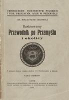 Ilustrowany przewodnik po Przemyślu i okolicy : z planem miasta, mapką okolicy i 63 ilustracyami w tekście - Orłowicz, Mieczysław (1881-1959)