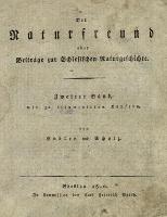 Der Naturfreund oder Beiträge zur Schlesischen Naturgeschichte. Bd. 2