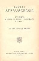 Szóste Sprawozdanie Dyrekcyi Krajowej Szkoły Kupieckiej w Białej za rok szkolny 1918-19 - Deimel, Leopold‏ Jan
