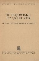 W rojowisku cząsteczek : o kinetycznej teorii materii - Klemensiewicz, Zygmunt (1886-1963)
