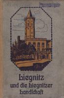 Liegnitz und die Liegnitzer Landschaft. Ein modernes Städte und Landschaftsbuch für jung und alt - Clemenz, Bruno (1873-?)
