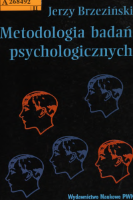 Metodologia badań psychologicznych - Brzeziński, Jerzy (1947- )