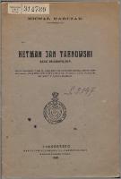 Hetman Jan Tarnowski : szkic biograficzny - Marczak, Michał (1886-1945)