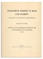 Jahrbuch des schlesischen Museums für Kunstgewerbe und Altertümer. 6. Bd.