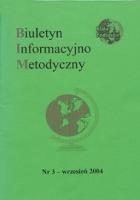 Biuletyn Informacyjno-Metodyczny R. 4 (2004) nr 3