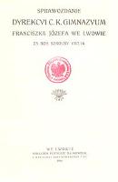Sprawozdanie Dyrekcyi C. K. Gimnazyum Franciszka Józefa we Lwowie za rok szkolny 1917/18 - Wojciechowski, Konstanty (1872-1924)