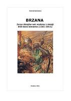 Brzana : zarys dziejów wsi wydany z okazji 650-lecia istnienia (1361-2011) - Sarkowicz, Henryk (1941- )