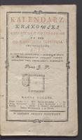 Kalendarz Krakowski na Rok od Narodzenia Chrystusa ... : dla użytku Mieszkańców Galicyyskich ..., 1799