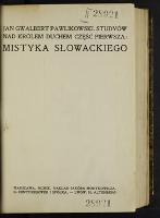 Studya nad Królem Duchem. Cz. 1, Mistyka Słowackiego - Pawlikowski, Jan Gwalbert (1860-1939) Autor