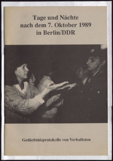 Tage und Nächte nach dem 7. Oktober 1989 in Berlin/DDR